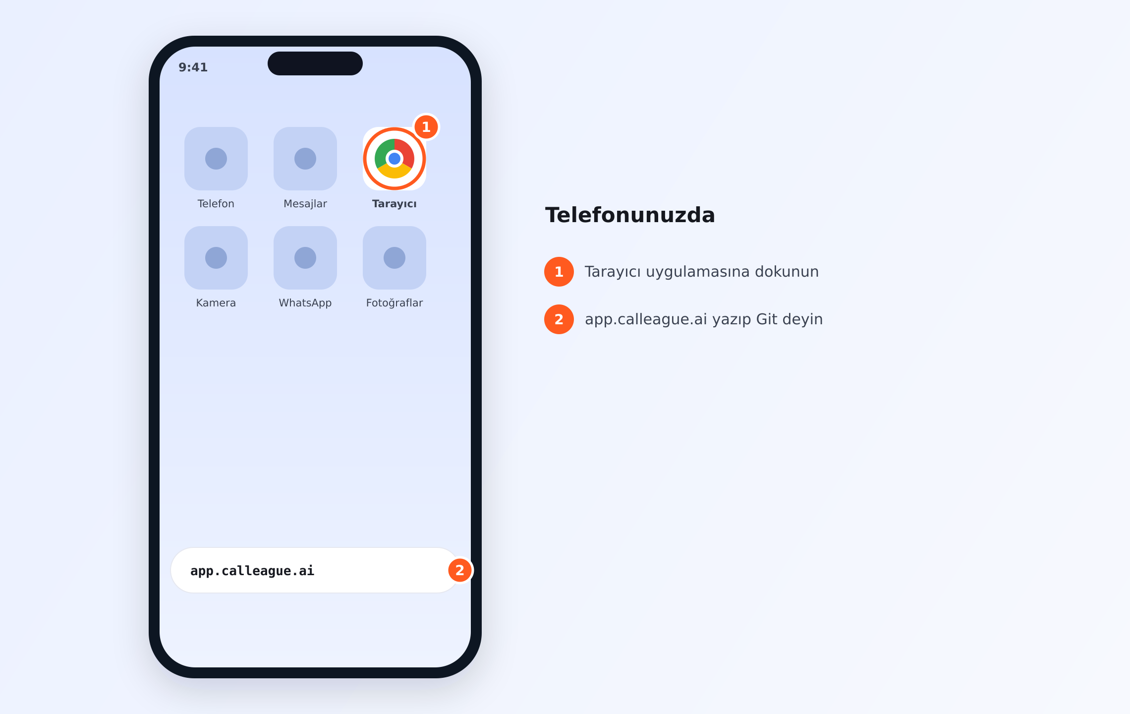 Telefon ana ekranı — işaretli ① "Tarayıcı" (internet) simgesi ve ② adres çubuğunda yazılı "app.calleague.ai"